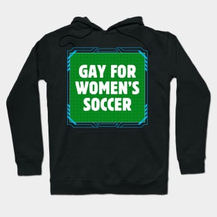 Gay For Women's Soccer Hoodie